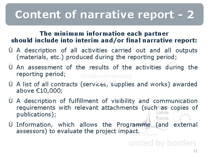 Content of narrative report - 2 The minimum information each partner should include into