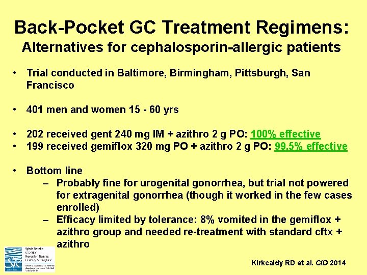 Back-Pocket GC Treatment Regimens: Alternatives for cephalosporin-allergic patients • Trial conducted in Baltimore, Birmingham,