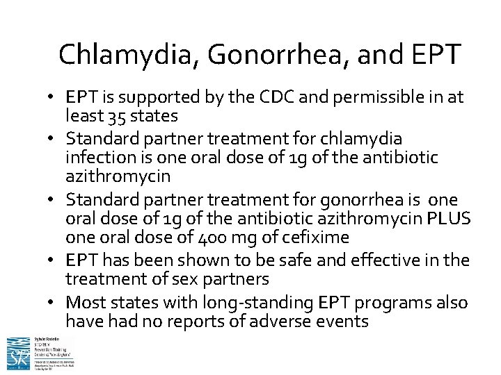 Chlamydia, Gonorrhea, and EPT • EPT is supported by the CDC and permissible in