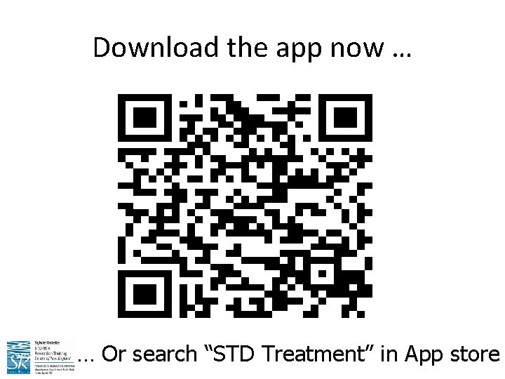 Download the app now … … Or search “STD Treatment” in App store 