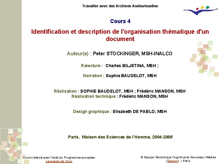 Travailler avec des Archives Audiovisuelles Cours 4 Identification et description de l'organisation thématique d'un