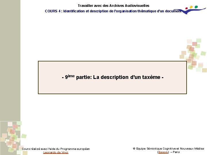 Travailler avec des Archives Audiovisuelles COURS 4 : Identification et description de l'organisation thématique