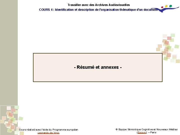 Travailler avec des Archives Audiovisuelles COURS 4 : Identification et description de l'organisation thématique