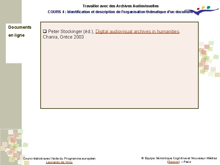 Travailler avec des Archives Audiovisuelles COURS 4 : Identification et description de l'organisation thématique