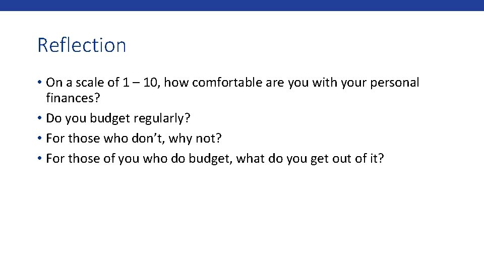 Reflection • On a scale of 1 – 10, how comfortable are you with