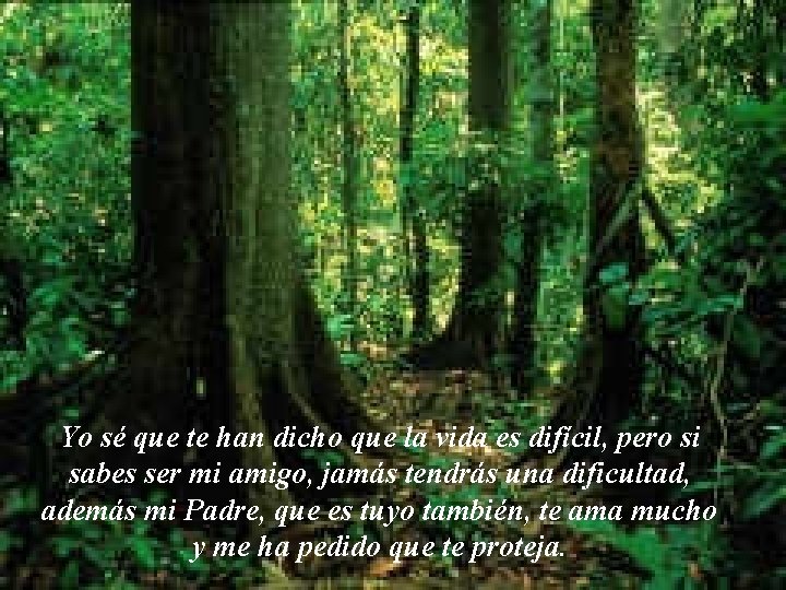 Yo sé que te han dicho que la vida es difícil, pero si sabes Yo sé que te han dicho que la vida es difícil, pero si sabes