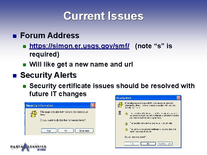 Current Issues n Forum Address n n n https: //simon. er. usgs. gov/smf/ (note