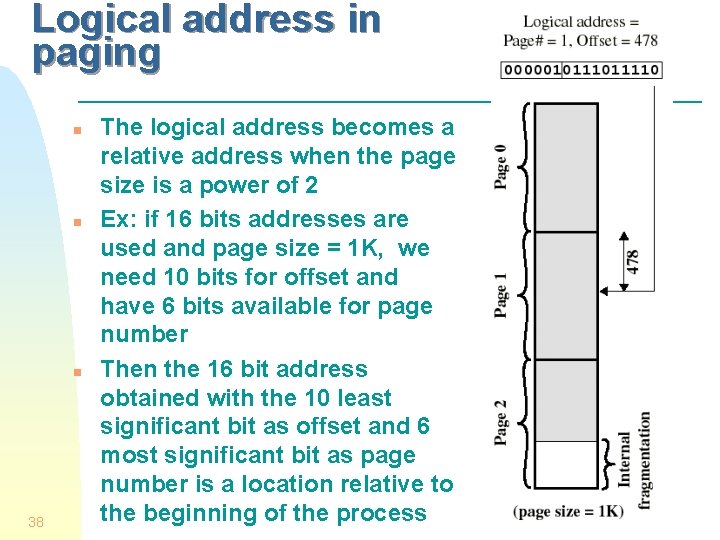 Logical address in paging n n n 38 The logical address becomes a relative