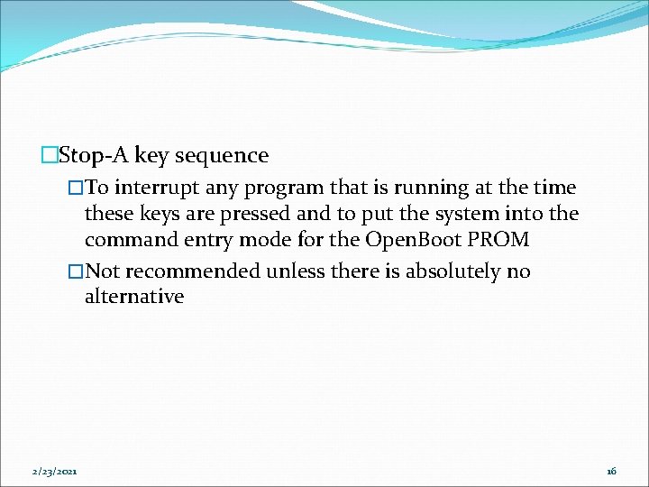 �Stop-A key sequence �To interrupt any program that is running at the time these