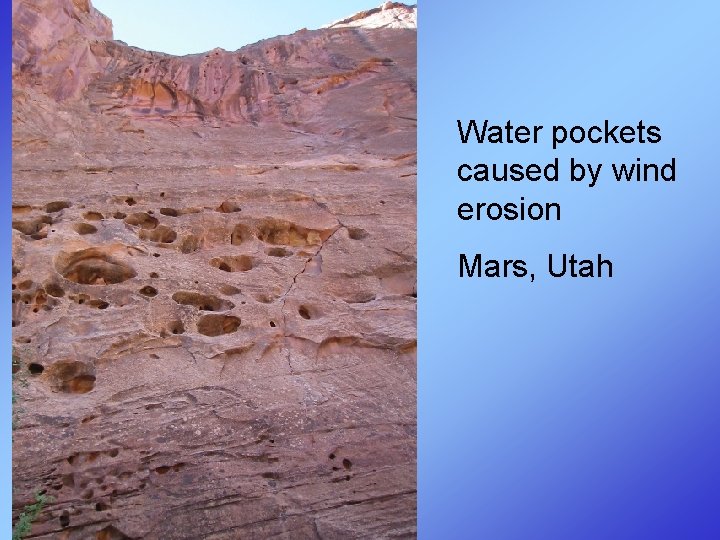 Water pockets caused by wind erosion Mars, Utah 