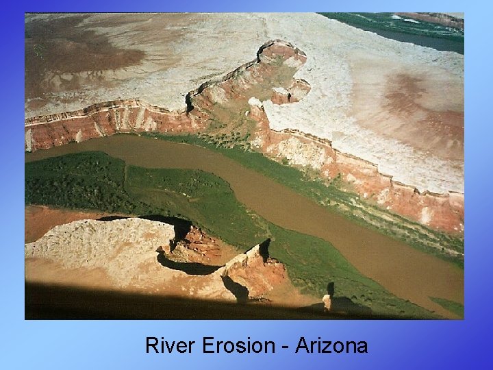 River Erosion - Arizona 