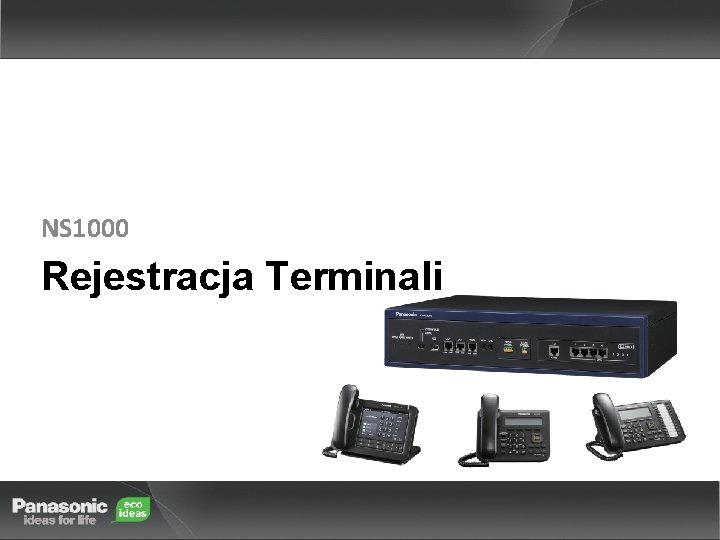 NS 1000 Rejestracja Terminali 