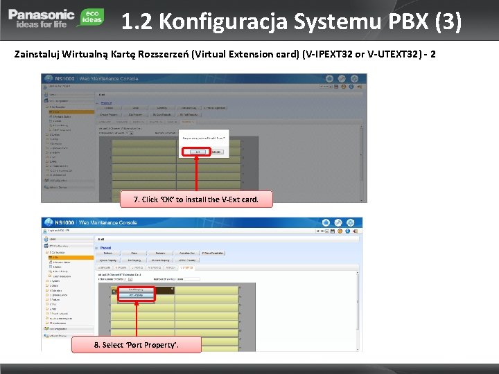 1. 2 Konfiguracja Systemu PBX (3) Zainstaluj Wirtualną Kartę Rozszerzeń (Virtual Extension card) (V-IPEXT