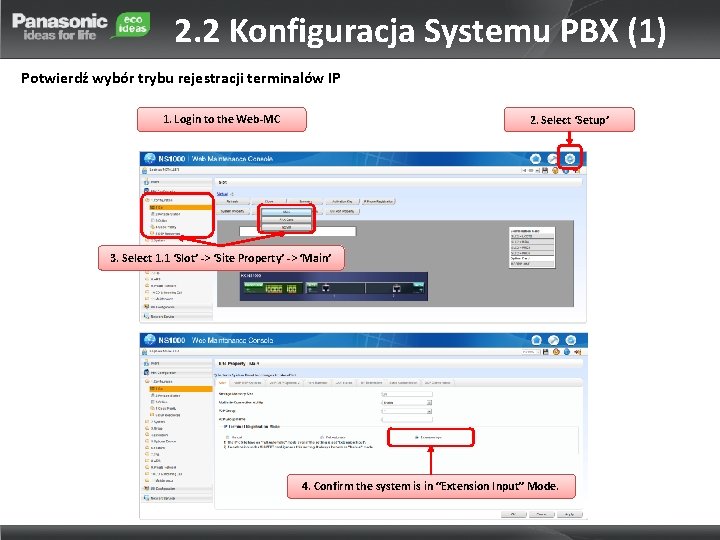 2. 2 Konfiguracja Systemu PBX (1) Potwierdź wybór trybu rejestracji terminalów IP 1. Login