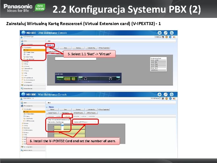 2. 2 Konfiguracja Systemu PBX (2) Zainstaluj Wirtualną Kartę Rozszerzeń (Virtual Extension card) (V-IPEXT