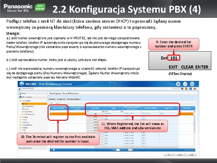 2. 2 Konfiguracja Systemu PBX (4) Podłącz telefon z serii NT do sieci (która