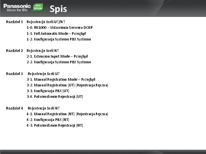 Spis Rozdział 1 Rejestracja Serii UT/NT 1 -0. NS 1000 – Ustawienia Serwera DCHP