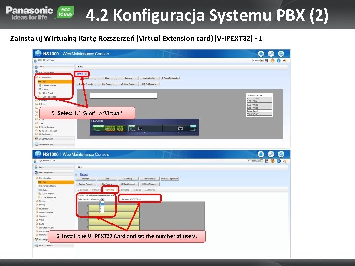4. 2 Konfiguracja Systemu PBX (2) Zainstaluj Wirtualną Kartę Rozszerzeń (Virtual Extension card) (V-IPEXT