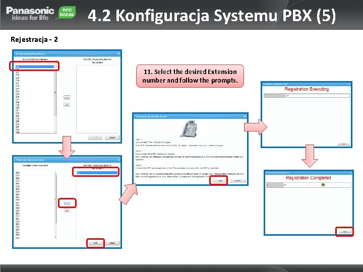 4. 2 Konfiguracja Systemu PBX (5) Rejestracja - 2 11. Select the desired Extension
