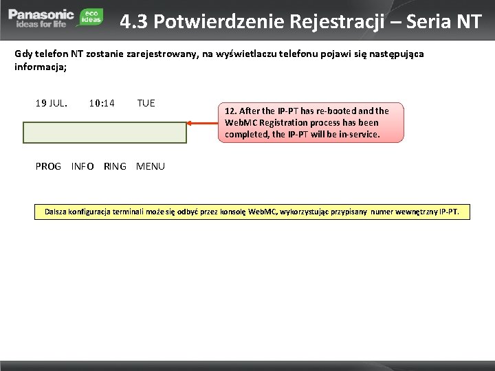 4. 3 Potwierdzenie Rejestracji – Seria NT Gdy telefon NT zostanie zarejestrowany, na wyświetlaczu