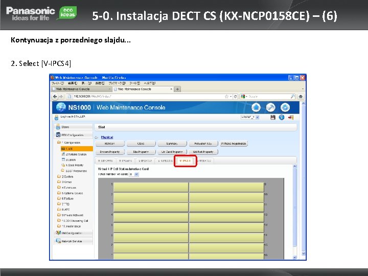 5 -0. Instalacja DECT CS (KX-NCP 0158 CE) – (6) Kontynuacja z porzedniego slajdu.