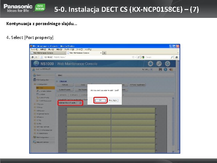 5 -0. Instalacja DECT CS (KX-NCP 0158 CE) – (7) Kontynuacja z porzedniego slajdu.