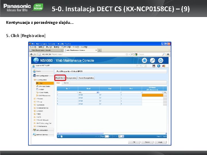 5 -0. Instalacja DECT CS (KX-NCP 0158 CE) – (9) Kontynuacja z porzedniego slajdu.