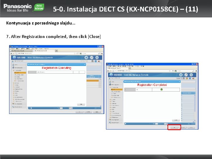 5 -0. Instalacja DECT CS (KX-NCP 0158 CE) – (11) Kontynuacja z porzedniego slajdu.