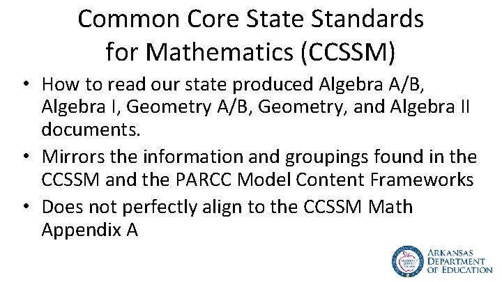 Common Core State Standards for Mathematics (CCSSM) • How to read our state produced