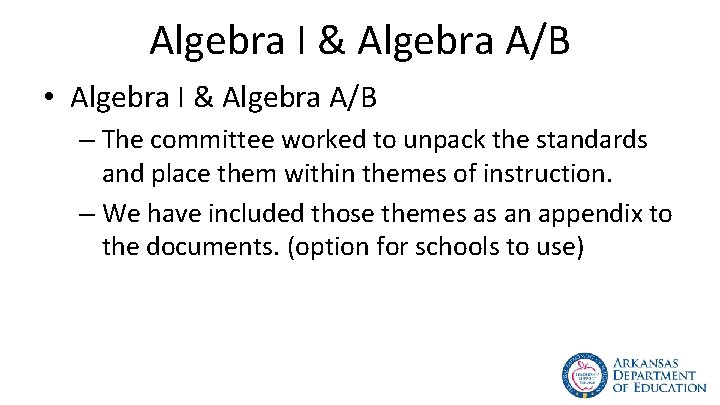 Algebra I & Algebra A/B • Algebra I & Algebra A/B – The committee