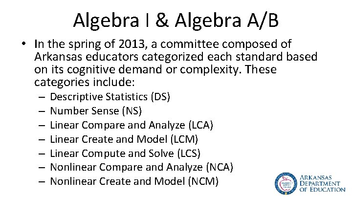 Algebra I & Algebra A/B • In the spring of 2013, a committee composed