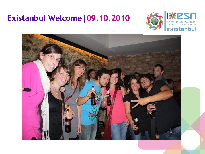 Existanbul Welcome|09. 10. 2010 