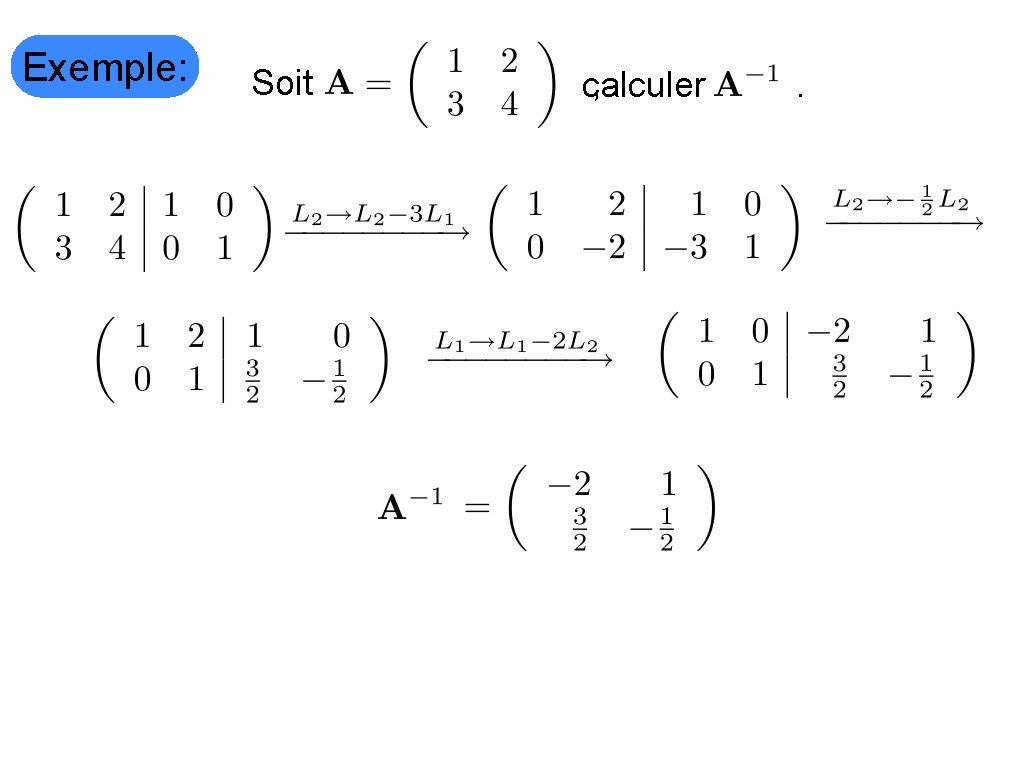 Exemple: Soit , calculer . 