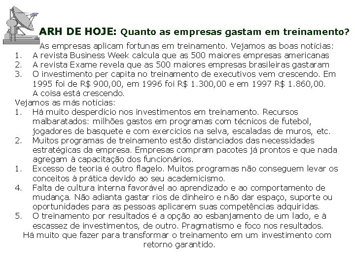 ARH DE HOJE: Quanto as empresas gastam em treinamento? As empresas aplicam fortunas em