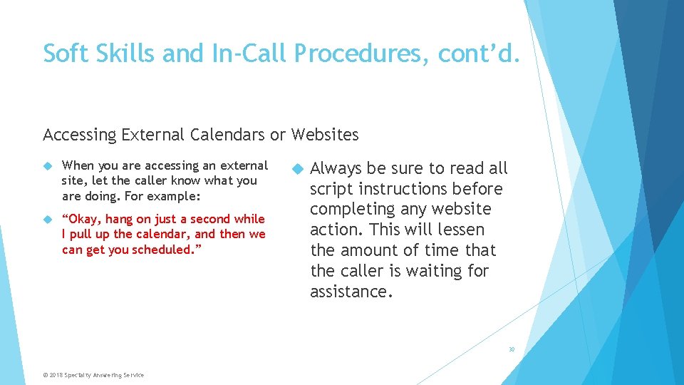 Soft Skills and In-Call Procedures, cont’d. Accessing External Calendars or Websites When you are