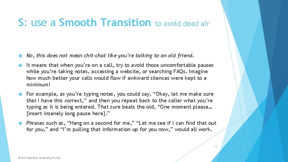 S: use a Smooth Transition to avoid dead air No, this does not mean