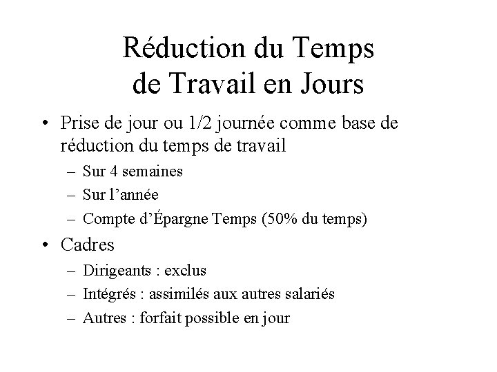 Réduction du Temps de Travail en Jours • Prise de jour ou 1/2 journée