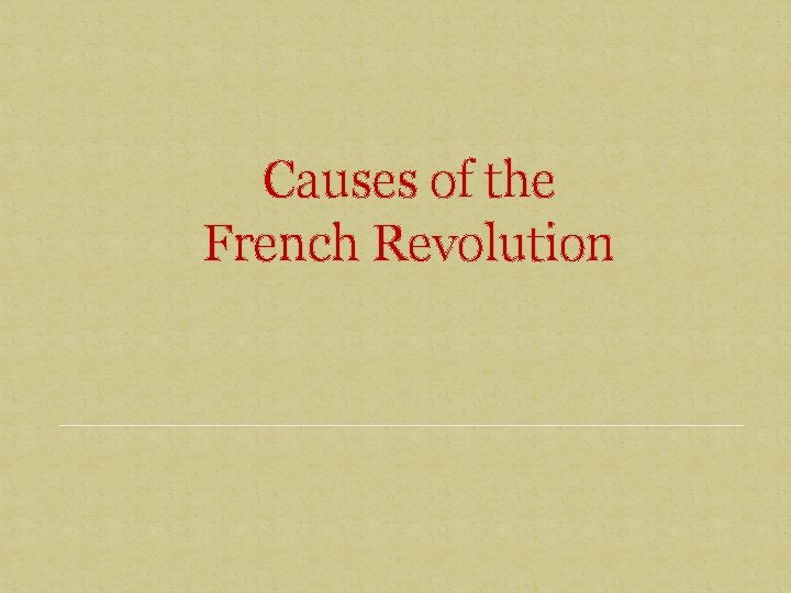 Causes of the French Revolution 