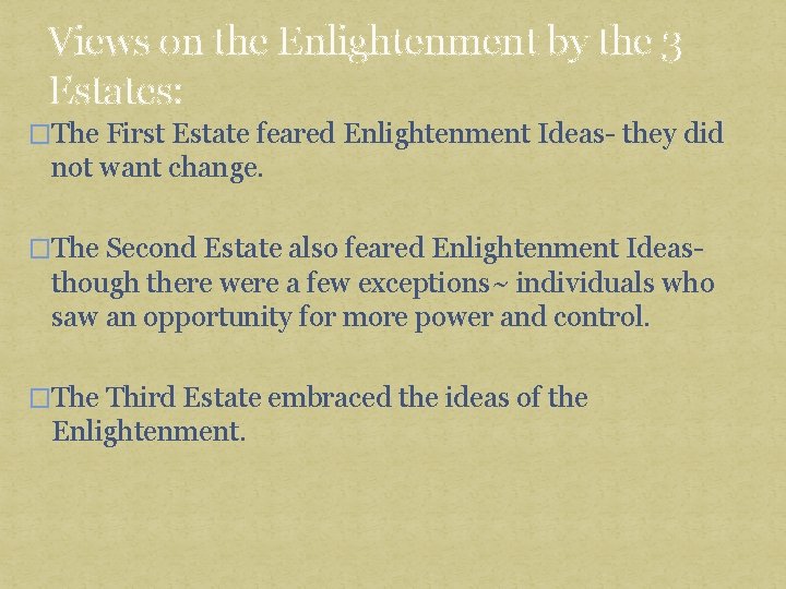 Views on the Enlightenment by the 3 Estates: �The First Estate feared Enlightenment Ideas-