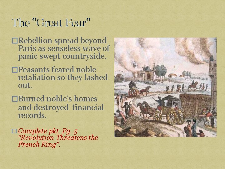 The "Great Fear" �Rebellion spread beyond Paris as senseless wave of panic swept countryside.