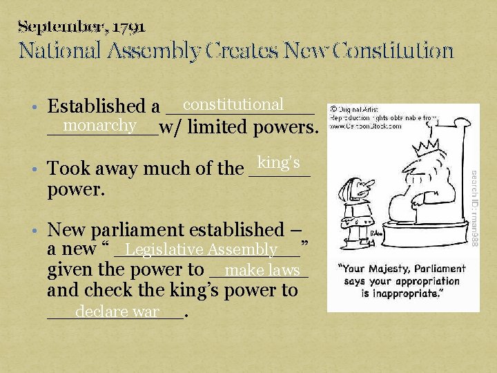 September, 1791 National Assembly Creates New Constitution constitutional • Established a ______ monarchy _____w/