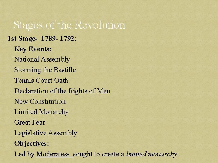 Stages of the Revolution 1 st Stage- 1789 - 1792: Key Events: National Assembly