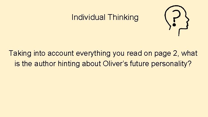 Individual Thinking Taking into account everything you read on page 2, what is the