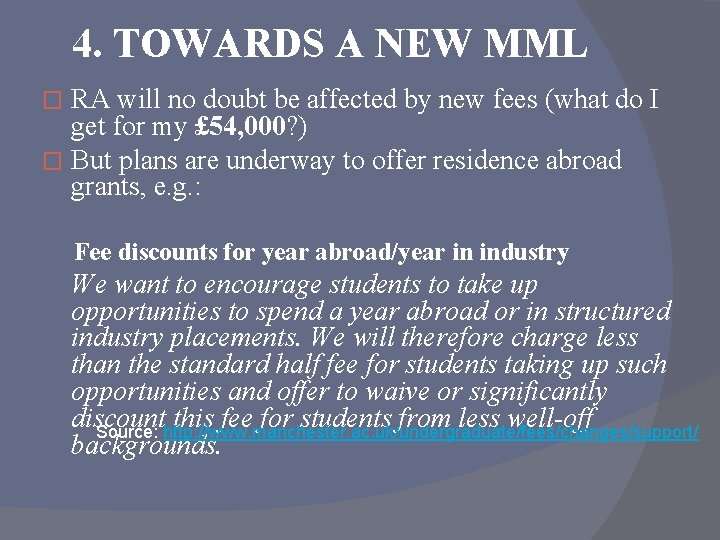 4. TOWARDS A NEW MML RA will no doubt be affected by new fees