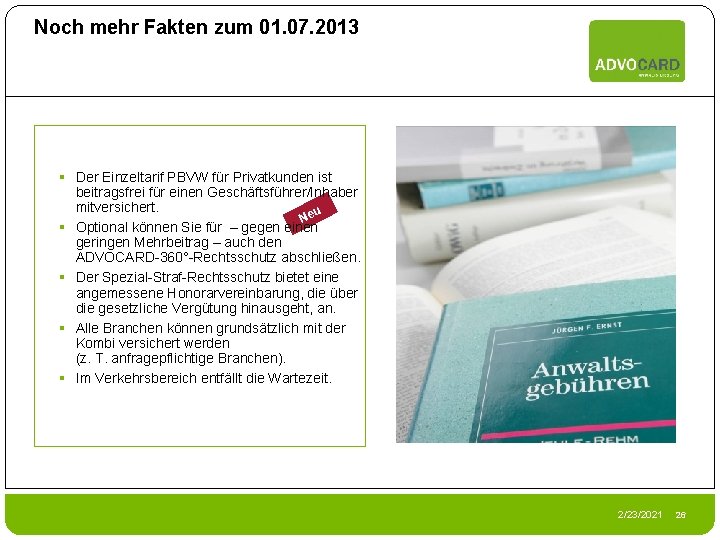 Noch mehr Fakten zum 01. 07. 2013 § Der Einzeltarif PBVW für Privatkunden ist