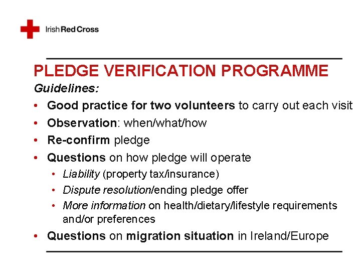 PLEDGE VERIFICATION PROGRAMME Guidelines: • Good practice for two volunteers to carry out each