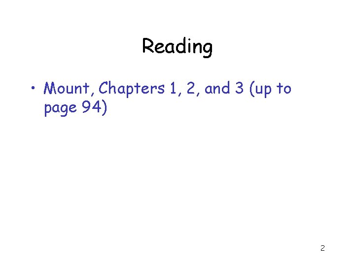 Reading • Mount, Chapters 1, 2, and 3 (up to page 94) 2 