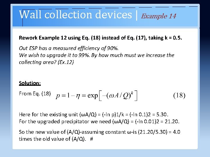 Wall collection devices | Example 14 Rework Example 12 using Eq. (18) instead of