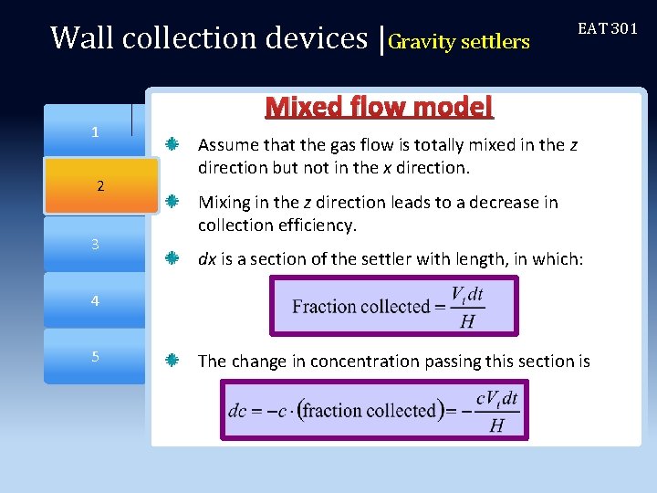 Wall collection devices |Gravity settlers EAT 301 Mixed flow model 2 1 Assume that