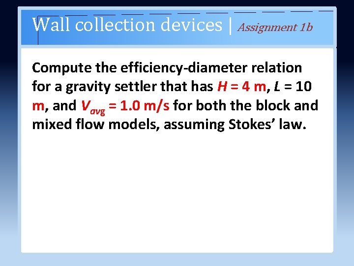 Wall collection devices | Assignment 1 b Compute the efficiency-diameter relation for a gravity